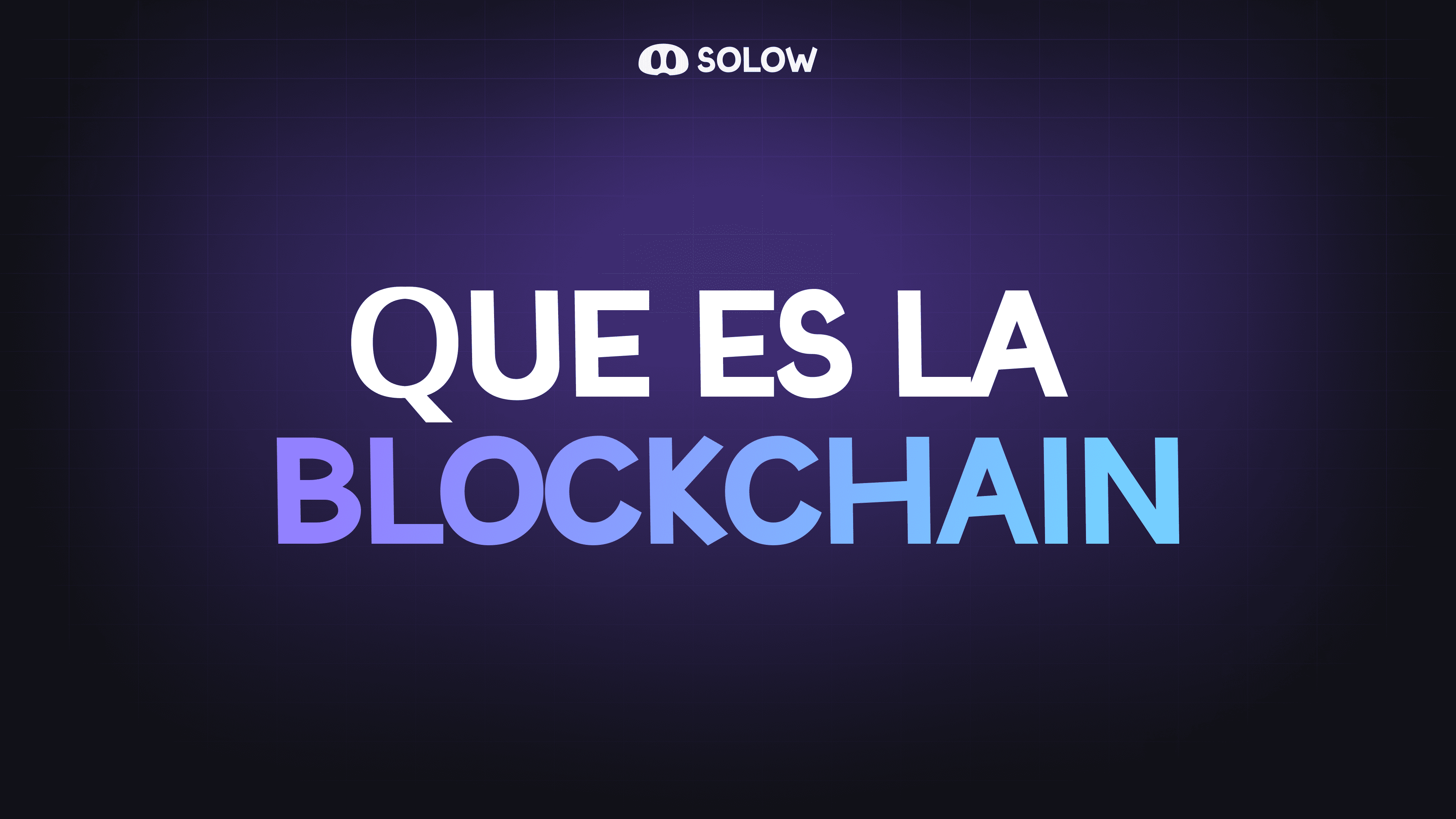 ¿Qué es la Blockchain?