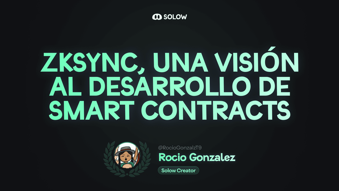 zkSync, una visión al desarrollo de Smart Contracts.