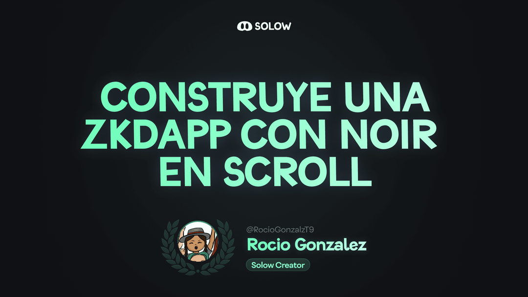 Construye una ZKDAPP con Noir en Scroll