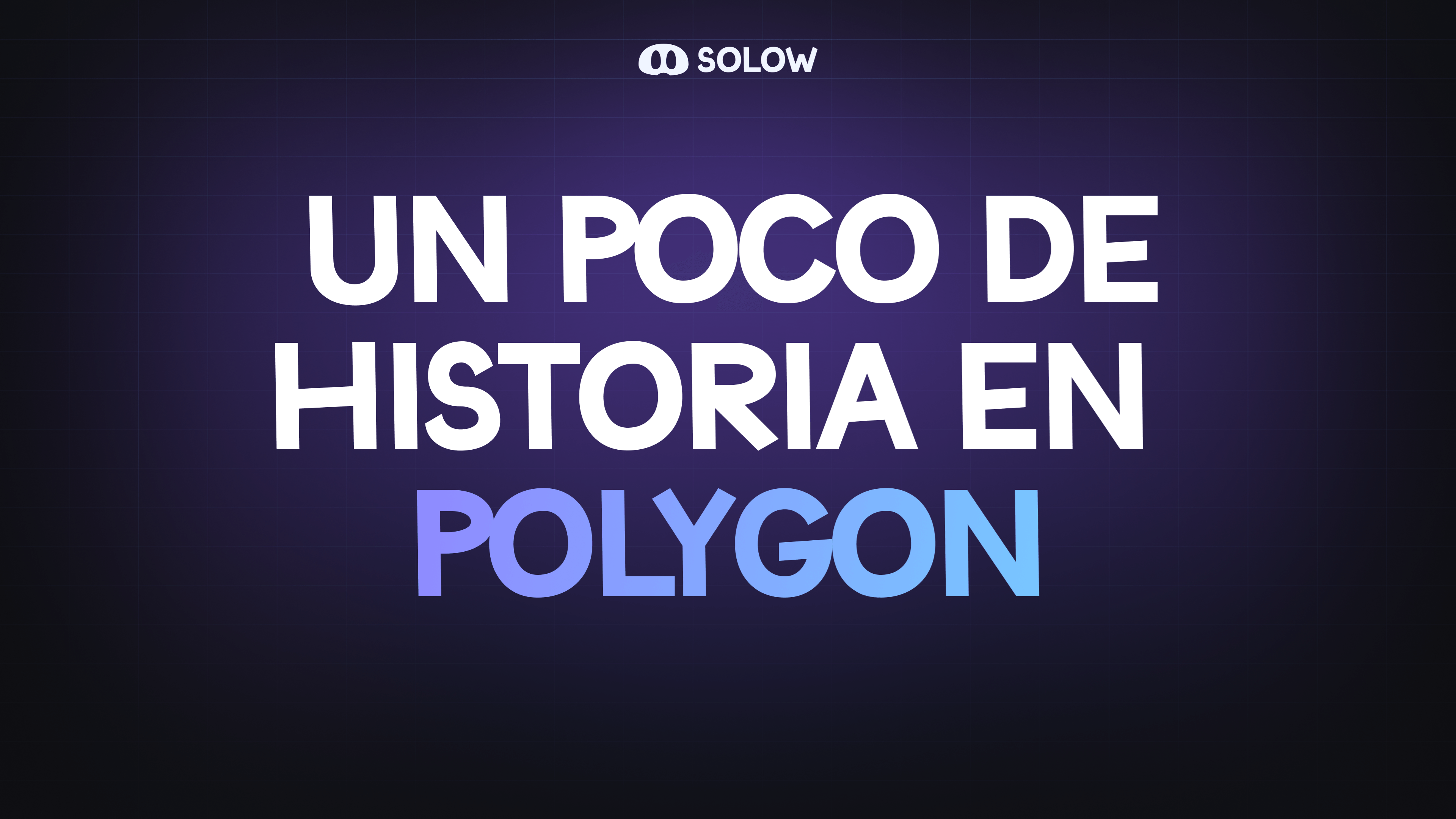 Un poco de historia en Polygon