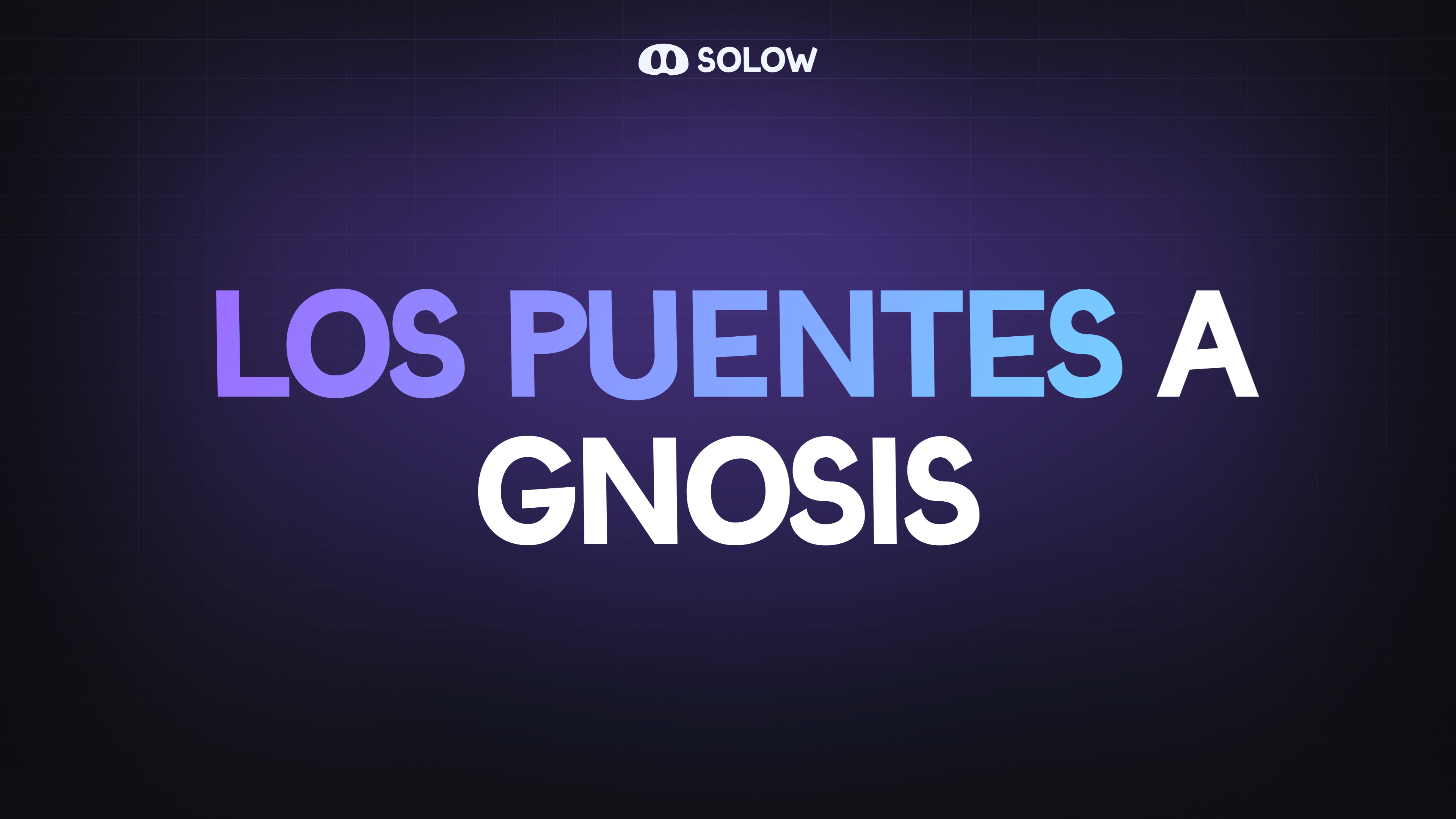 Los puentes a Gnosis