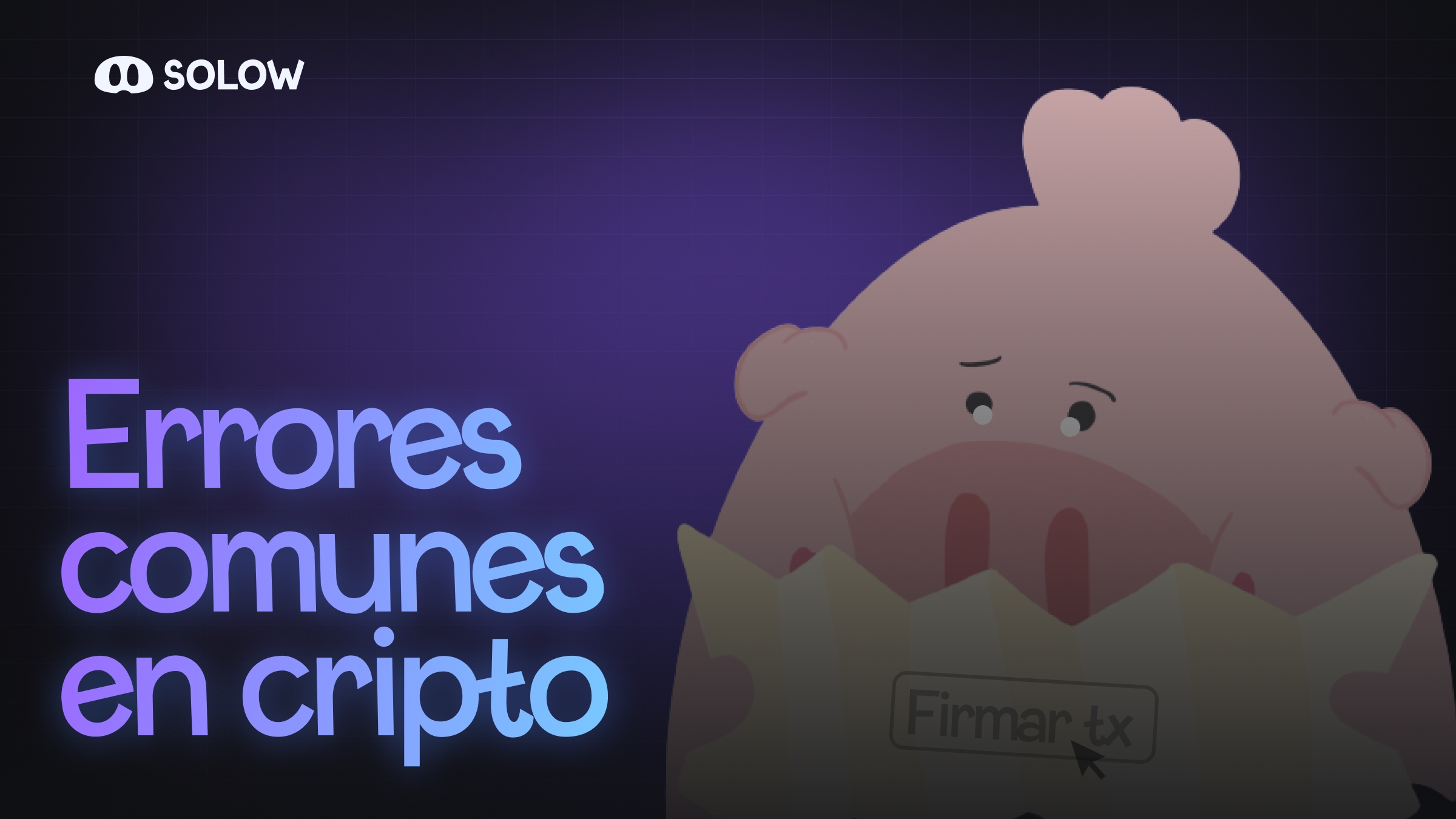 Errores comunes al empezar en cripto (y cómo evitarlos)