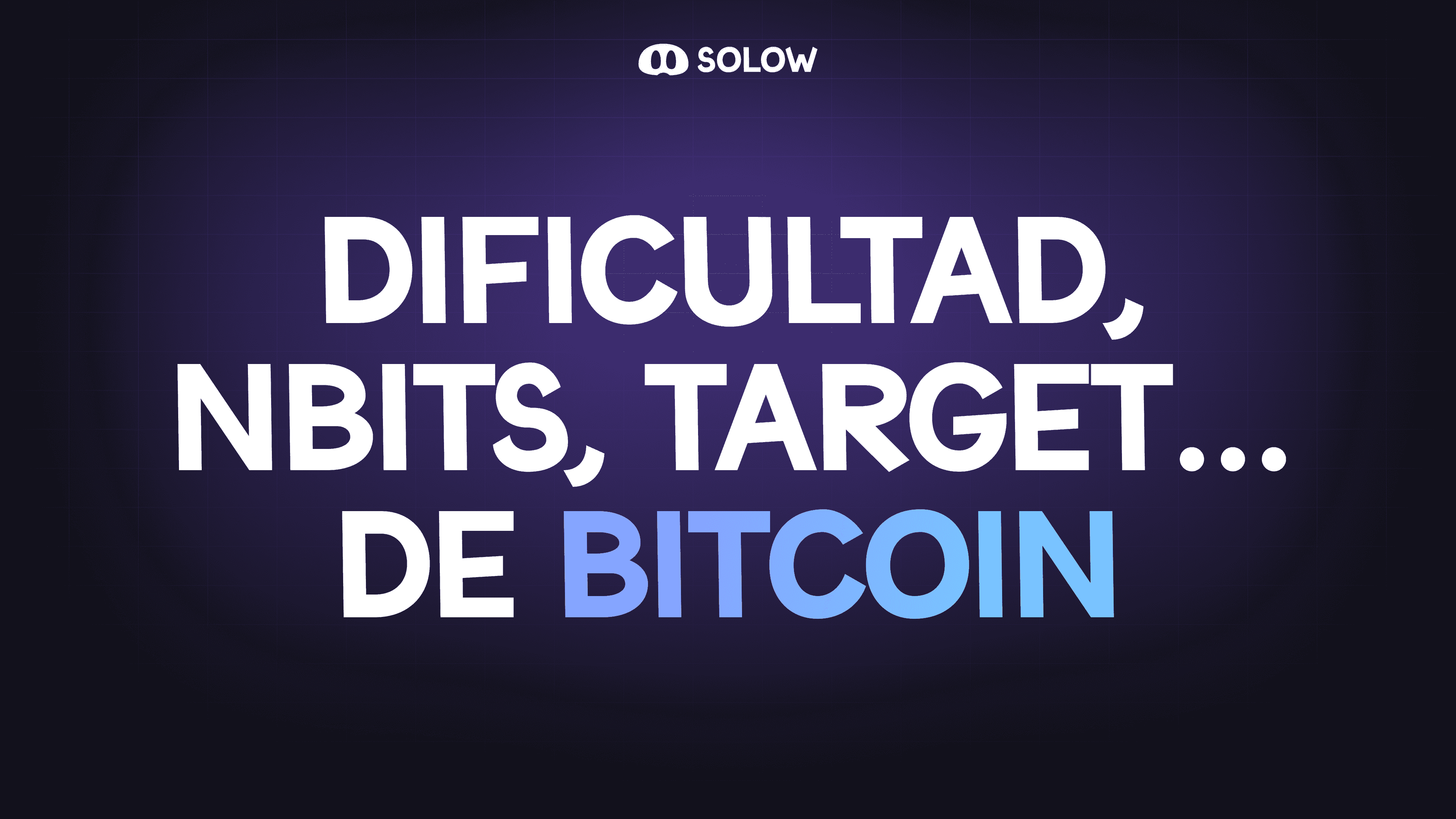 Dificultad, nBits, Target y Transferencia de Lazo cerrado en Bitcoin