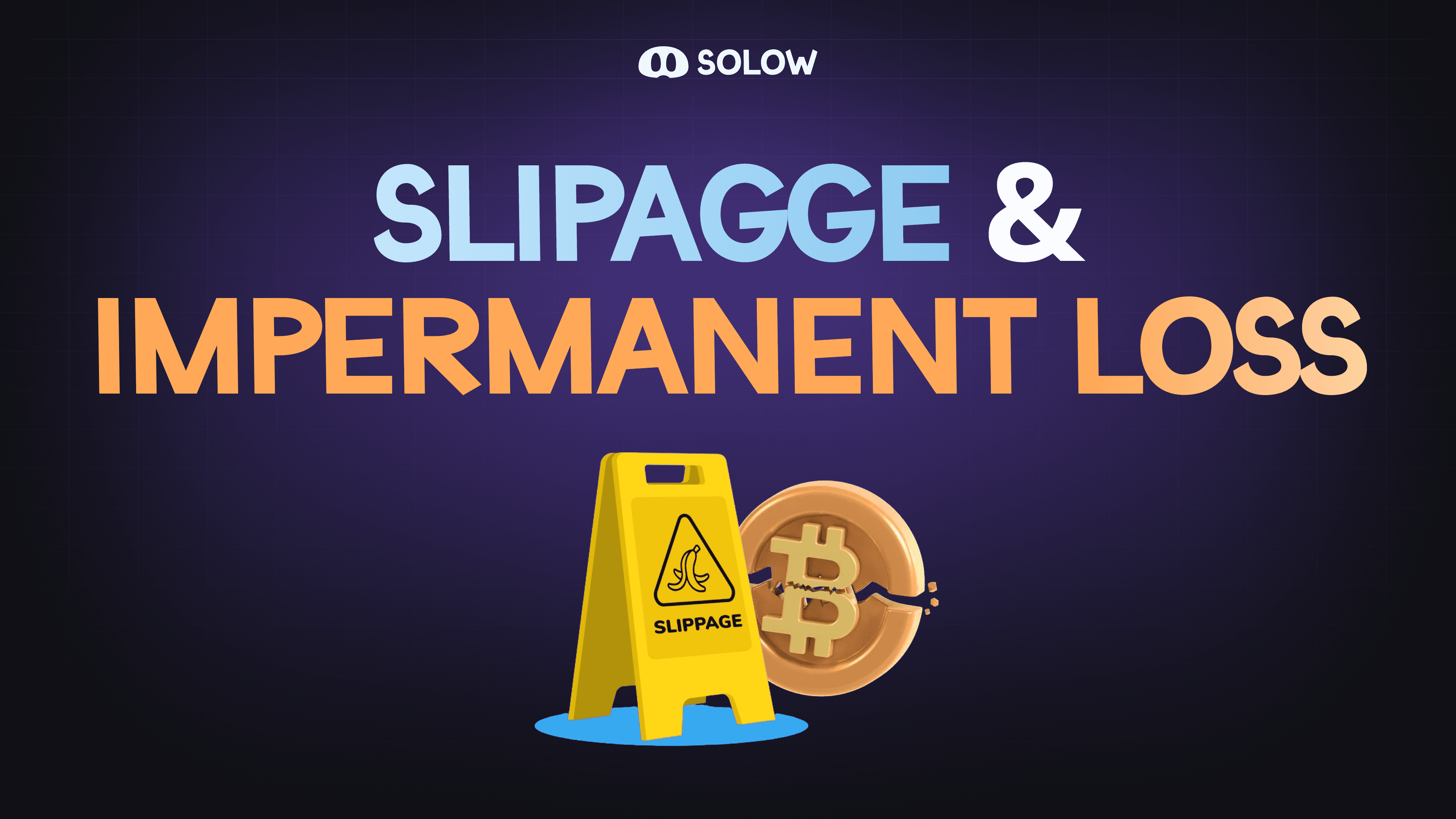 ¿Qué es el Slippage y el Impermanent Loss?