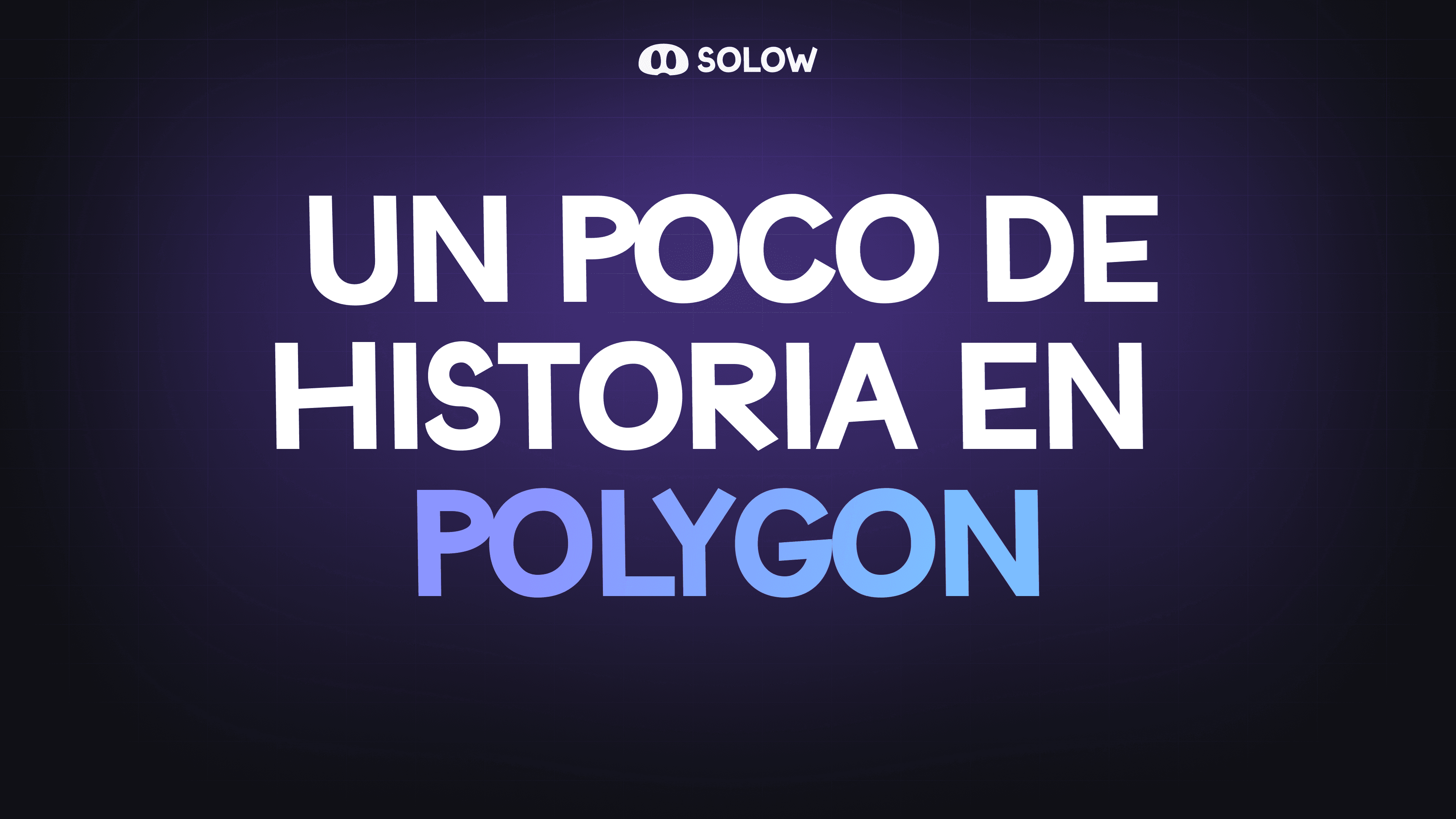 Un poco de historia en Polygon