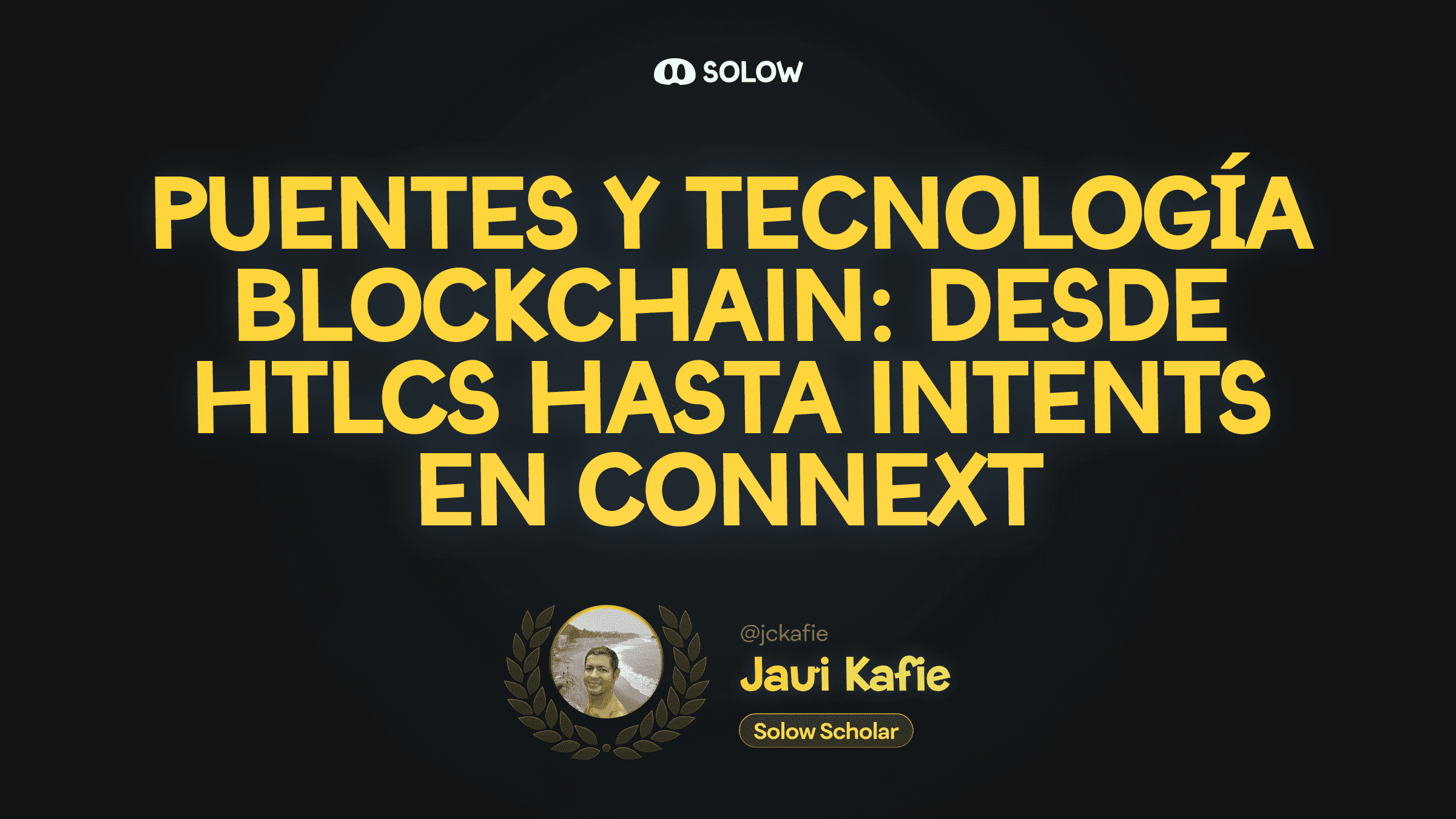 Puentes y Tecnología Blockchain: Desde HTLCs hasta Intents en Connext