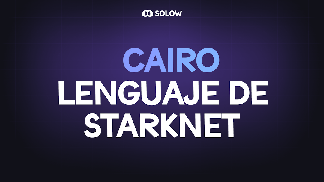 Cairo, el lenguaje de programación de Starknet