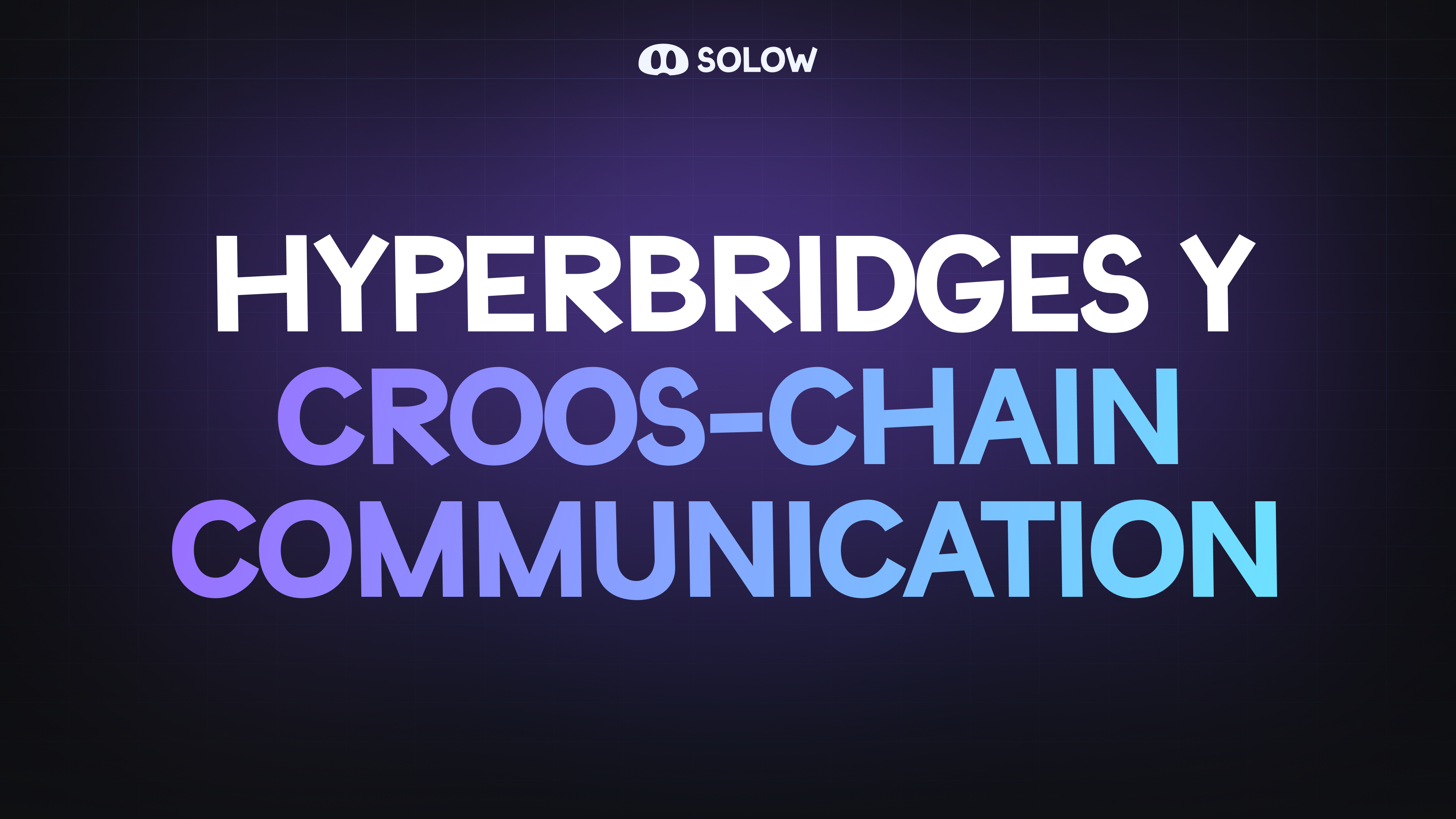 Hyperbridges y Cross-Chain Communication