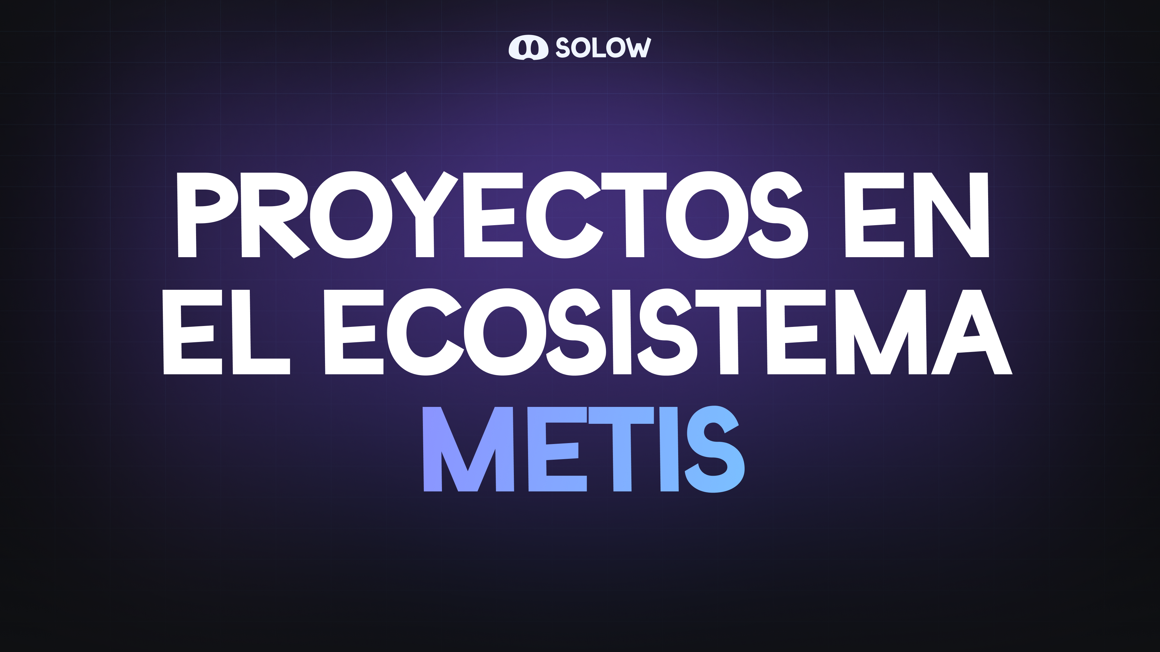 Proyectos en el ecosistema Metis