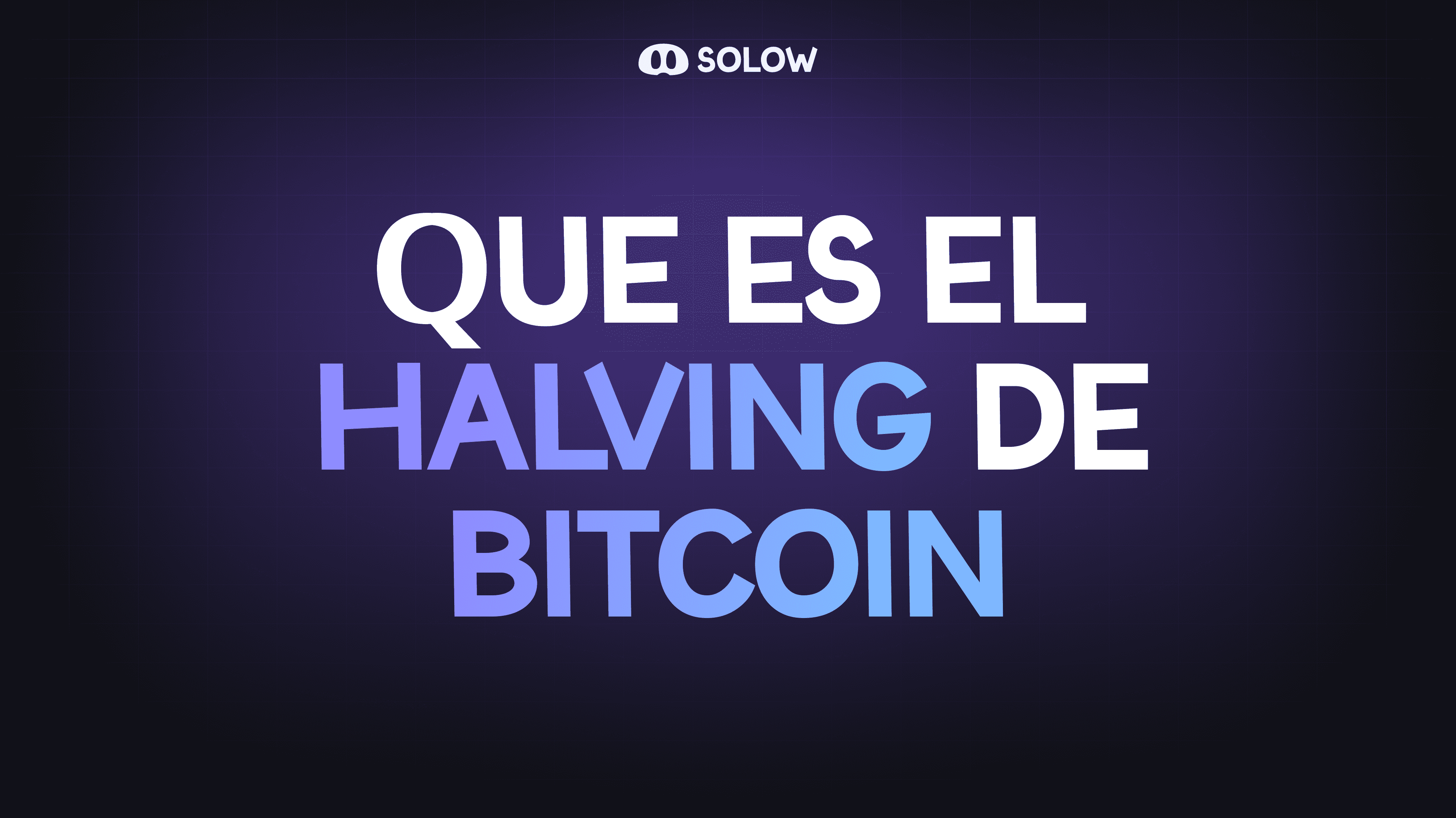 ¿Qué es el Halving de Bitcoin?