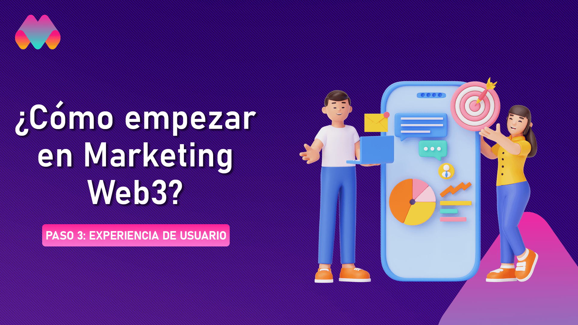 ¡Cómo empezar en Marketing Web3! Paso 3: Experiencia de Usuario