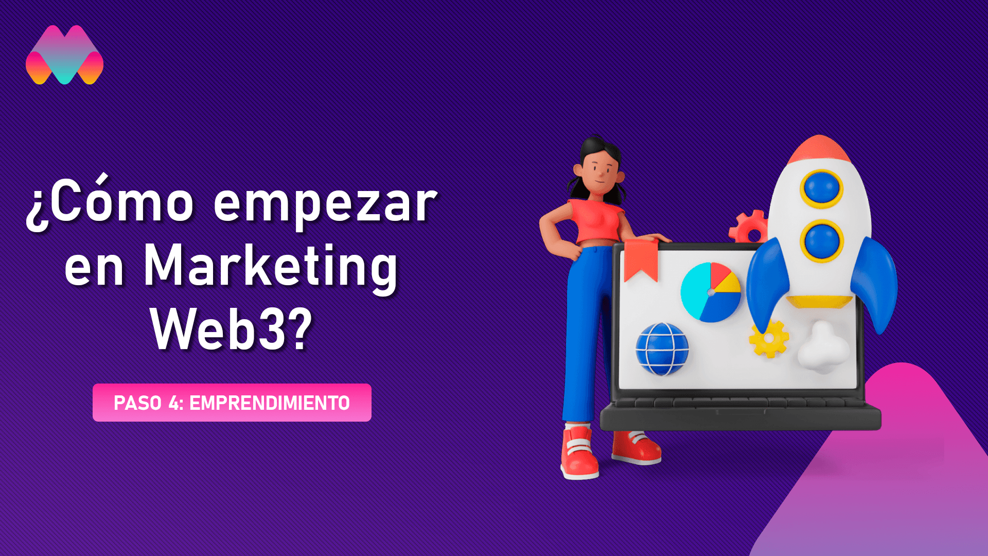 ¡Cómo empezar en Marketing Web3! Paso 4: Emprendimiento